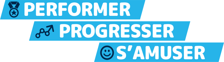 Performer - Progresser - S'amuser